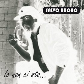 2014 - CD singolo - IO NON CI STO Salvo Buono